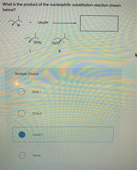 Solved What Is The Product Of The Nucleophilic Substitution Chegg