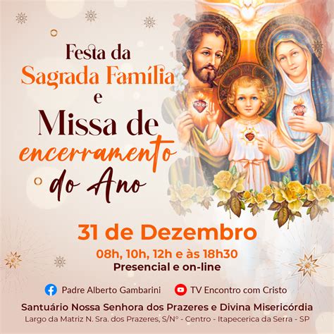 Festa Da Sagrada Família E Missa De Encerramento Do Ano 8h 10h 12h