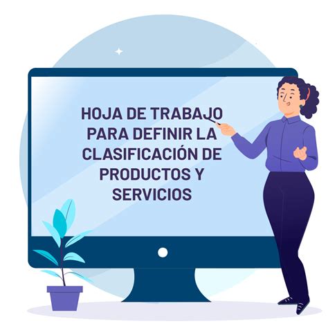 Hoja de trabajo para definir la clasificación de productos y servicios