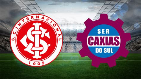 Internacional X Caxias Ao Vivo E Online Onde Assistir Hor Rio E