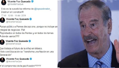 Vicente Fox Regresa Recargado Contra Amlo Lanza Tuits En Serie