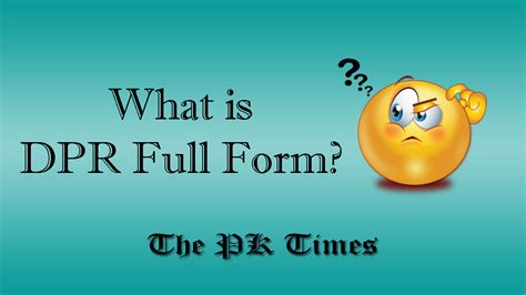 DPR Full Form – What is DPR Full Form? - The PK Times