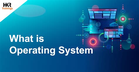 operating system definition features types