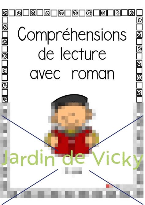 Compr Hensions De Lecture Avec Roman E Cycle Jardin De Vicky