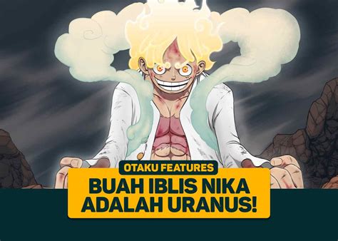 One Piece Buah Iblis Nika Adalah Uranus Greenscene