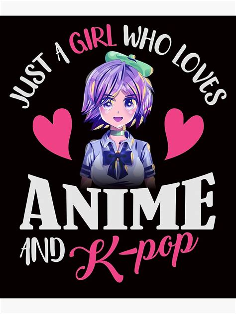 Poster Juste Une Fille Qui Aime L Anime Et La K Pop Par