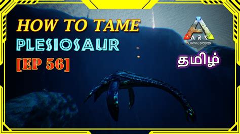 How To Tame Plesiosaur Ark Mobile Tame Series Ep 56 Mr Raptor