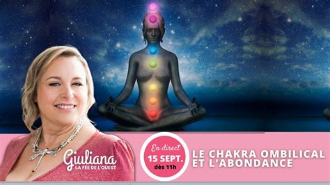 Giuliana La F E De L Ouest Le Chakra Ombilical Et Labondance