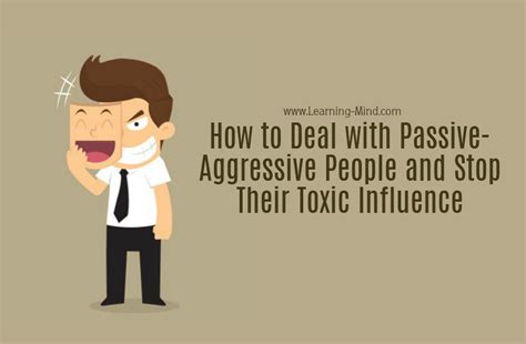 How To Deal With Passive Aggressive People And Stop Their Toxic