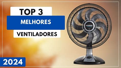 Top 3 Melhores Ventilador Custo Benefício Para Comprar Em 2024