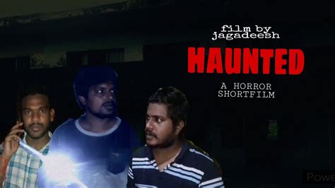 Haunted Ll Telugu Horror Shortfilm Ll 2 New A Latest Horror Shortfilm