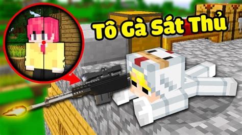 TÔ GÀ THỬ THÁCH 24H LÀM SÁT THỦ SÚNG NGẮM TRONG MINECRAFT KHIẾN SINH TỐ