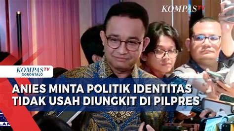 Bacapres Anies Baswedan Minta Isu Soal Politik Identitas Tak Diungkit