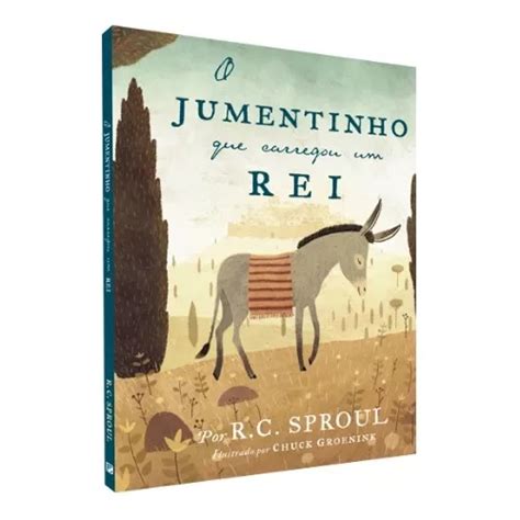 Livro O Jumentinho Que Carregou Um Rei Ilustrado Capa Dura Editora