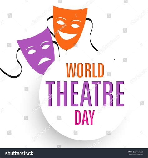 World Theatre Day Stock Vector Royalty Free 601629368 Shutterstock