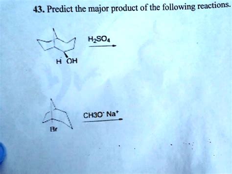 Solved Predict The Major Product Of The Following Reactions Hzsoa