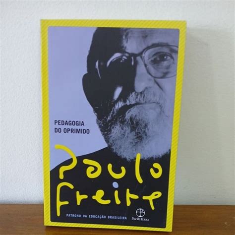 Obras Do Paulo Freire - Pedagogia do Oprimido - Paulo Freire | Shopee Brasil