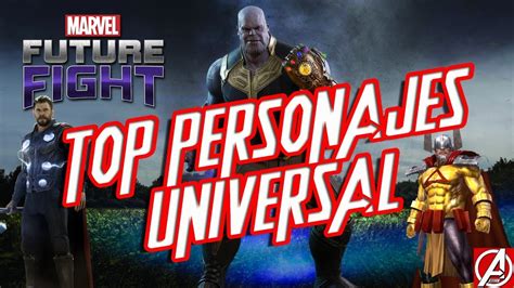 Marvel Future Fight Top Mejores Personajes Universal Gameplay EspaÑol Youtube