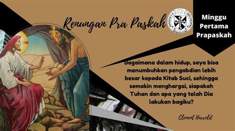 Renungan Hari Minggu Pertama Prapaskah Dominikan Awam