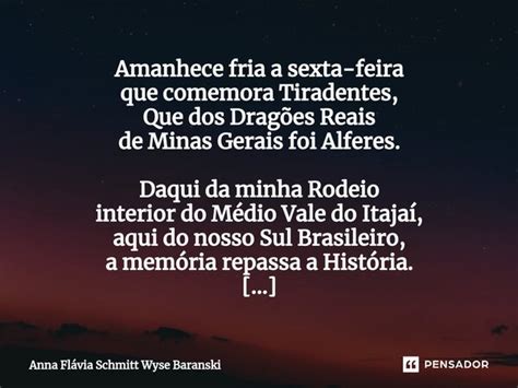 Amanhece fria a sexta feira que Anna Flávia Schmitt Wyse Pensador