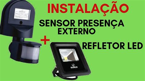 Aprenda instalar SENSOR de PRESENÇA REFLETOR LED YouTube