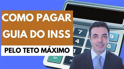 COMO CONTRIBUIR PARA SE APOSENTAR PELO TETO MÁXIMO DO INSS YouTube