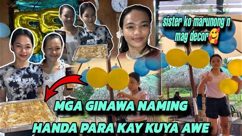 Mga Preperation Para Sa Birthday Ni Kalingap Awe Youtube