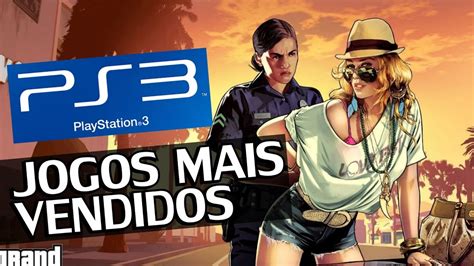 Jogos Mais Vendidos Do PlayStation 3 YouTube