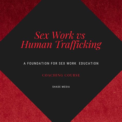 Coaching Sex Work Vs Human Trafficking Shade Media