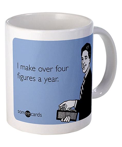 Look What I Found On Zulily Four Figures Mug By Someecards