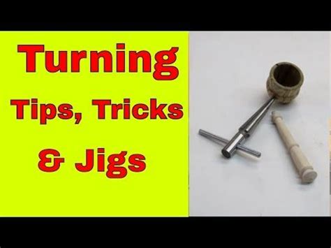 Turning Tips Tricks And Jigs Youtube Wood Turning Turn Ons Wood