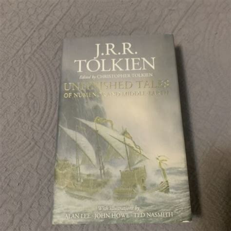 Unfinished Tales Illustrated Edition By Alan Lee And J R R Tolkien