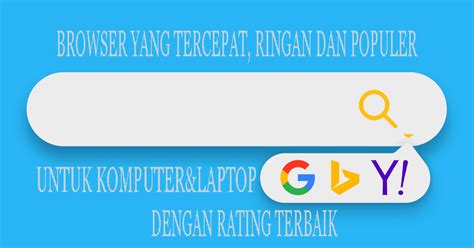 Browser Yang Paling Populer Saat Ini Untuk Pc Suryapero