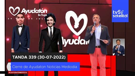 TV5 Satelital Tanda 339 Cierre Ayudaton Noticias Mediodia 30 07