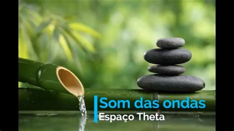 Sons Da Natureza Meditar Estudar Ou Dormir Som Das Ondas Youtube