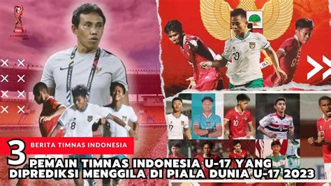 Berita Bola Terbaru Pemain Timnas Indonesia U Yang Diprediksi