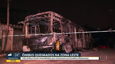 Tr S Nibus S O Incendiados Na Zona Leste De Sp S O Paulo G