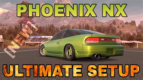 Phoenix Nx Ultimate Setup Test Drive Nissan Sx Carx Drift