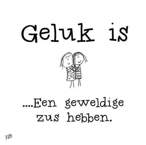 Geluk Is Een Geweldige Zus Hebben Liefde Pinterest