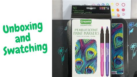 Crayola Signature Pearlescent Paint Markers Unboxing Youtube