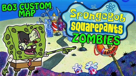 Spongebob Zombies Easter Egg BO3 Custom Modded Zombies YouTube