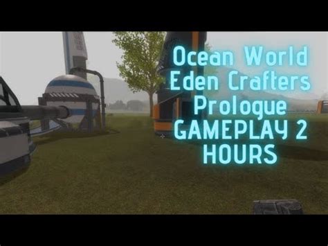 Ocean World Eden Crafters Prologue Gameplay Hours Youtube