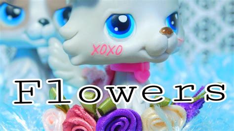 Lps Mv Flowers Youtube