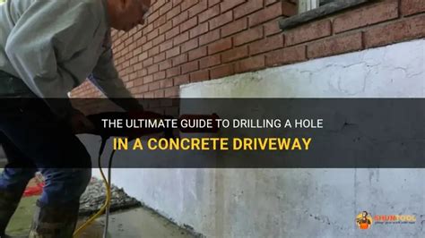 The Ultimate Guide To Drilling A Hole In A Concrete Driveway Shuntool