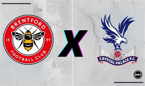 Brentford X Crystal Palace Escala Es Arbitragem Onde Assistir