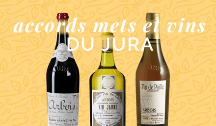 Accords Mets Et Vins Du Jura Cavissima Le Blog Vin