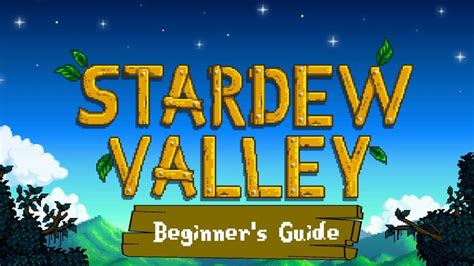 Guía Para Principiantes De Stardew Valley Game NewS