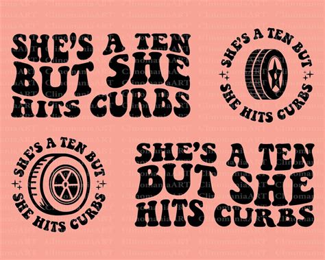 She S A Ten But She Hits Curbs Svg Funny Adult Svg Funny Etsy