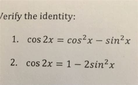 Solved Verify The Identity Cos2x Cos2 X Sin2 X Cos