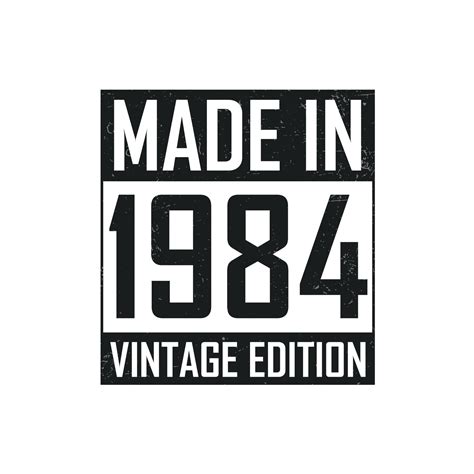 Made In 1984 Vintage Birthday T Shirt For Those Born In The Year 1984